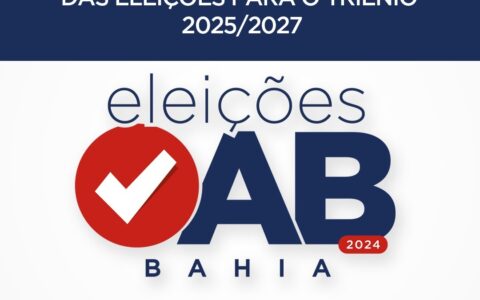 OAB da Bahia publica edital das eleições para o triênio 2025/2027