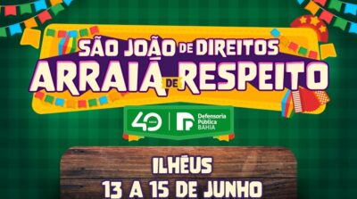 Defensoria da Bahia vai atuar em regime de plantão nos três dias do São João em Ilhéus