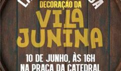 Ilhéus inaugura decoração do Meu São João Amado nesta terça (10)