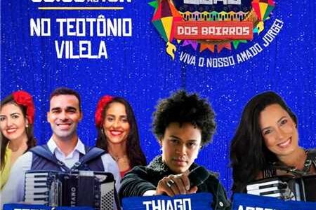 Teotônio Vilela recebe edição do São João nos Bairros nesta sexta-feira (06)