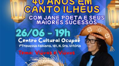 Projeto 40 anos em canto celebra trajetória artística de Jane Poeta em Ilhéus como tema" Viúvas e Viúvos"