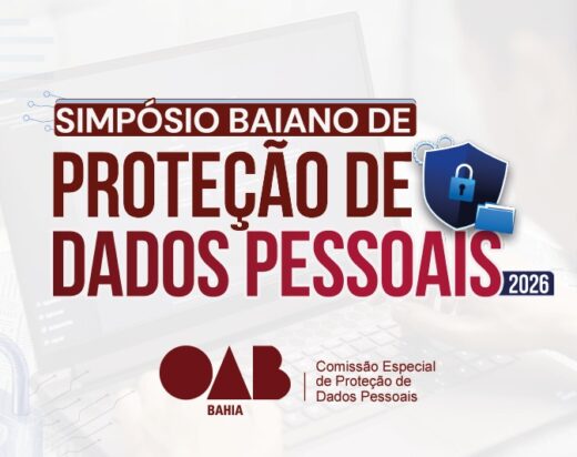 OAB-BA promove Simpósio Baiano de Proteção de Dados com participação da ANPD